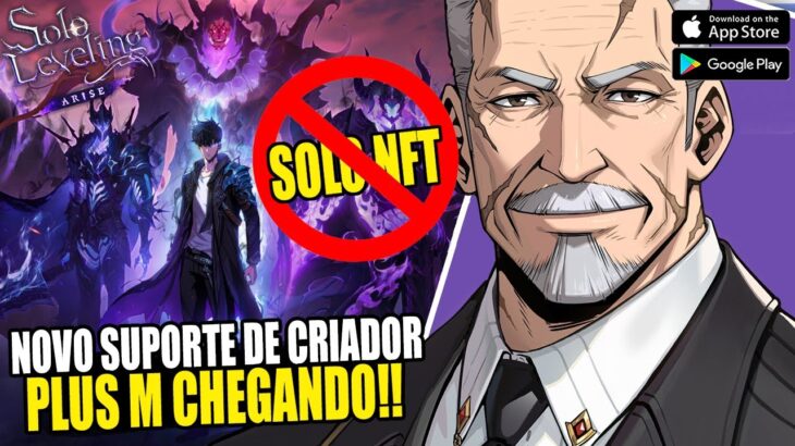 SOLO LEVELING E A BOMBA DE QUASE VIRAR NFT – NOVO SUPORTE DE CRIADOR PARCEIRO “M” CHEGANDO!