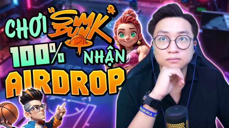 100% Nhận Airdrop Khi Chơi NFT Game SimDunk Và Cách Tham Gia