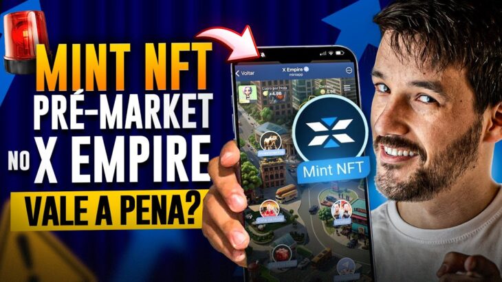 AIRDROP X EMPIRE – MINT NFT E NEGOCIAÇÃO PRÉ-MARKET – COMO LUCRAR COM OS TOKENS $X?