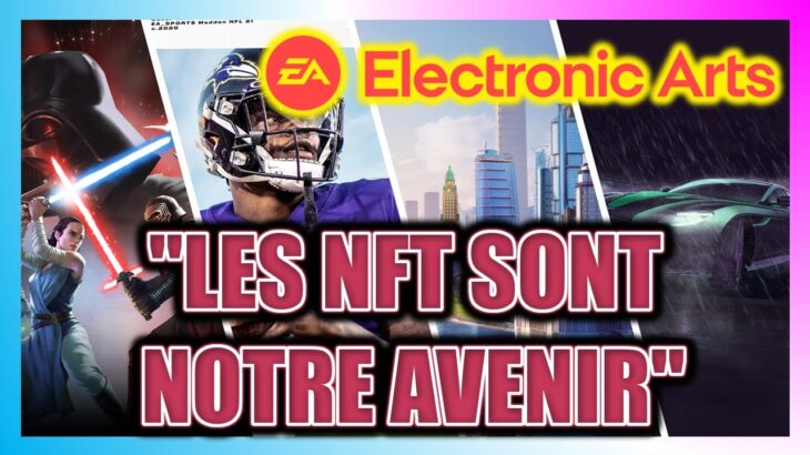 EA : Les NFT et les jeux blockchain font partie de « l’avenir de notre industrie »