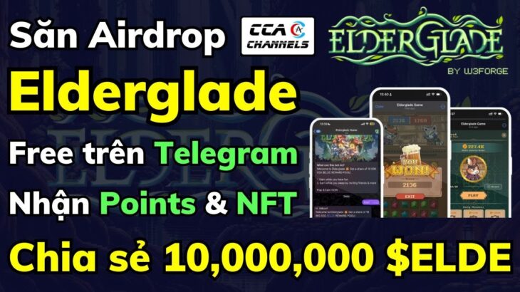 Elderglade – Free to Earn – Nhận Points và NFT | Chia thưởng 10,000,0000 token $ELDE