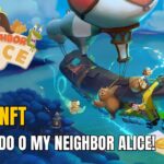 Jogos NFT – My Neighbor Alice, conferindo o game! FAZENDINHA mundo aberto e MULTIPLAYER!