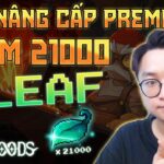 KIẾM 21,000 $LEAF Khi Update Premium NFT Game The Backwoods