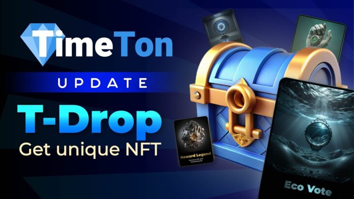 💎 MEET T-DROP: A COOL UPDATE TO TIME TON! | NFT Collection | TON Airdrop