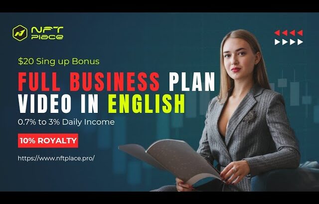 NFT Place Business Plan In English, $20 Sing up Bonus Absolutely Free, Earn Up to 3% Daily Income