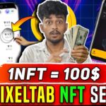 PixelTab NFT Sell Instantly । 1 NFT = 100$🔥 Pixelverse NFT Sell Process । PixelTab Mining