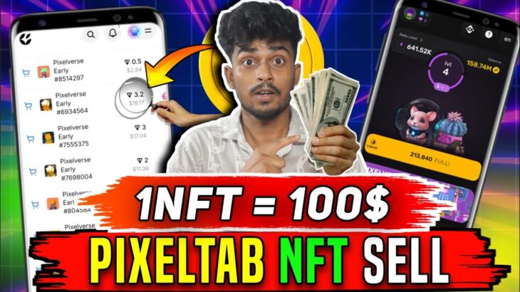 PixelTab NFT Sell Instantly । 1 NFT = 100$🔥 Pixelverse NFT Sell Process । PixelTab Mining