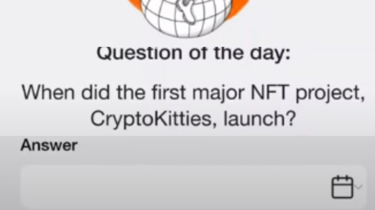 Time Farm Answer Today 17 September | When did the first major NFT project CryptoKitties, launch?