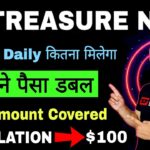 Treasure NFT 100$ लगाने से रोज कितना मिलता है || 2X in 2 Month || Base Amount कितने दिन में cover