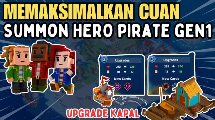 Upgrade Kapal Level Maksimal Dan Summon Pirate GEN1 Ke-2 Game NFT Pirate Nation | Sesepuh NFT