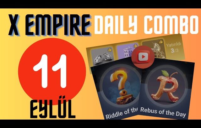 X EMPIRE 11 EYLÜL KOMBO | Mint NFT GELDİ! NEDİR? NASIL YAPILIR?