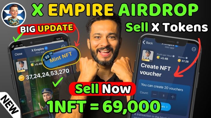 X Empire Airdrop Mint NFT | Sell X Empire Tokens Now | X Empire Airdrop Withdrawal