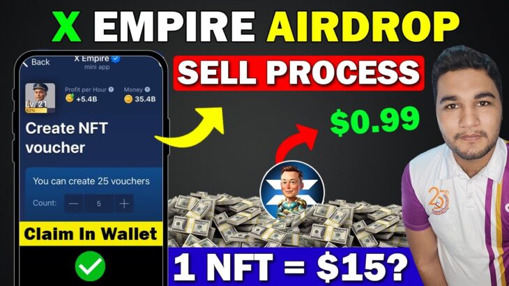 X Empire Airdrop Withdraw 100% – Sell X Empire NFT & Coin | X Empire Airdrop Listing Date & Price