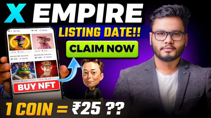 X Empire – Claim NFT – $200 (X Empire Airdrop Listing and Price Prediction)