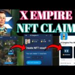 X Empire NFT Mint। X Empire NFT Create ।X Empire NFT Buy And Sell ।X Empire NFT Claim Wallet Update।