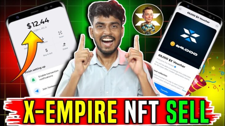 X Empire NFT Sell Process Live 🔥 X Empire NFT Voucher Mint । X Empire Mining Update