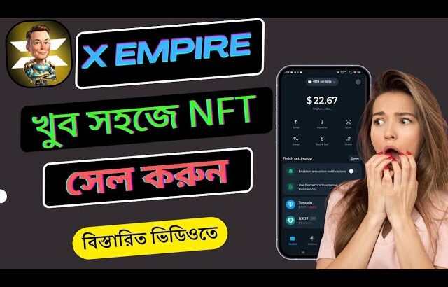 X-Empire NFT Sell Process | X-Empire New Update | X – Empire Withdrawal | X-Empire Listing NFT Mint