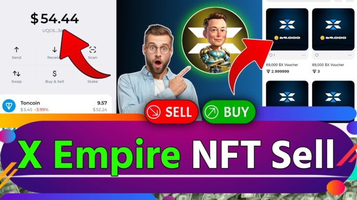 X Empire NFT Sell | X Empire NFT বিক্রি করার নিয়ম | X Empire NFT Voucher Sell | X Empire New Update