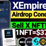 XEmpire $X NFT Vouncers Sell Krne ka Method 1NFT=$37 | XEmpire Airdrop Condition!! Get $1000 🤑🤑