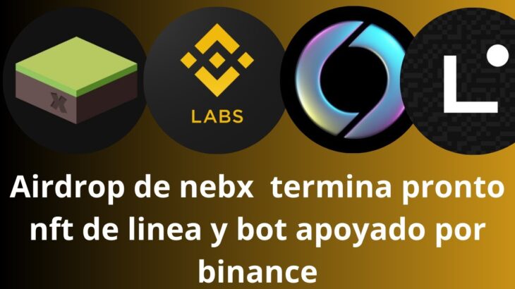 nft de linea y nuevas tesnet de sony y 2 bots de binance!!!