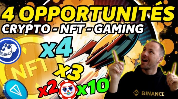 4 OPPORTUNITÉS CRYPTO – GAMING – NFT À NE PAS LOUPER ! – ACTU