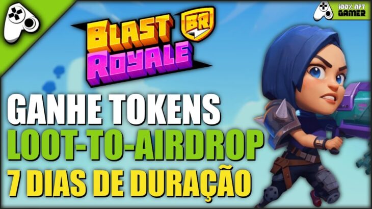 BLAST ROYALE – COMO GANHAR TOKENS JOGANDO LOOT TO AIRDROP APENAS 7 DIAS