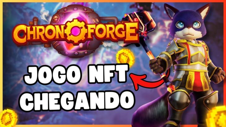 CHRONO FORGE – Novo Jogo Nft com Premiações Jogue e Ganhe