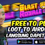 Cara Garap dan Cuan di Loot To Airdrops Game NFT Blast Royale!