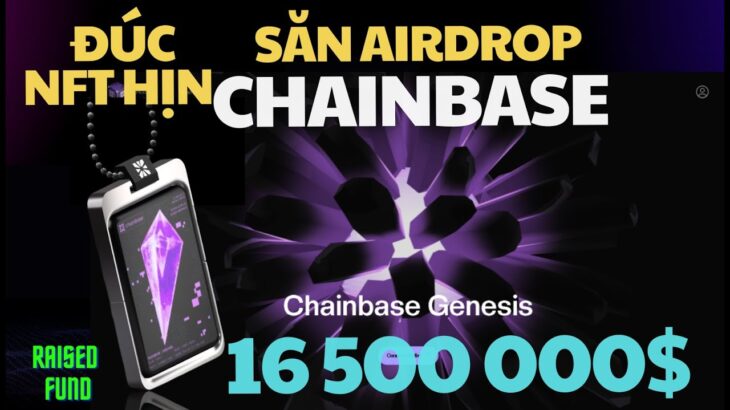 Hướng dẫn chi tiết Chainbase Airdrop – Đúc NFT ĐẸP XỊN để nhận OG role