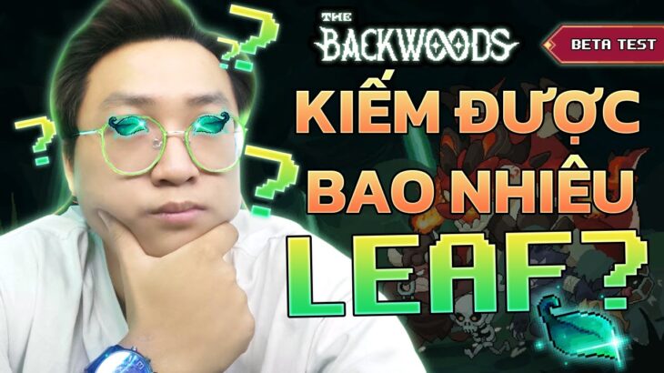 Kiếm Hơn 1000 Token $LEAF NFT Game The Backwoods Sau 1 Tuần