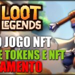 LOOT LEGENDS – LANÇAMENTO NOVO JOGO NFT COM PLAY-TO-AIRDROP GRATUITO