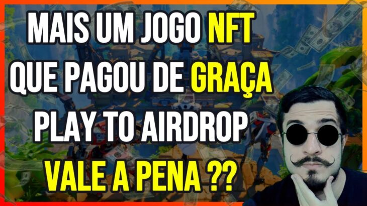 Mais um JOGO NFT que pagou de GRAÇA, PLAY TO AIRDROP vale a pena ????