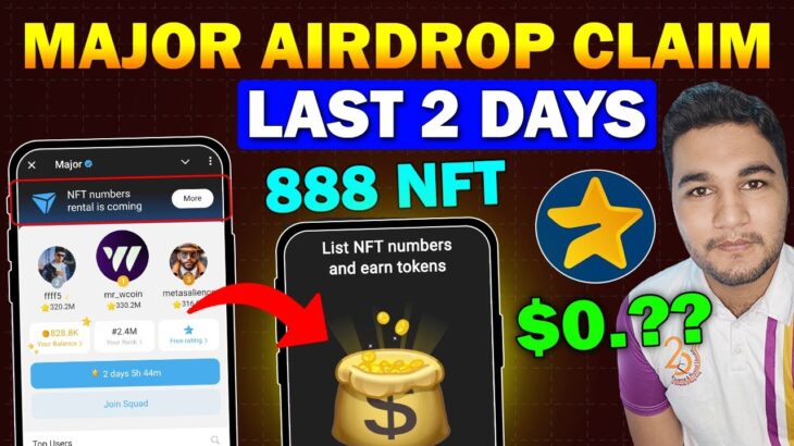 Major Airdrop Claim 888 NFT Big Update | Major Coin Price $0.0? And Major Listing in October