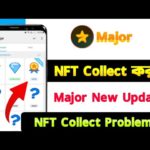 Major NFT Collect করুন | Major NFT Claim Update | Major New Update | Major NFT Collect problem |