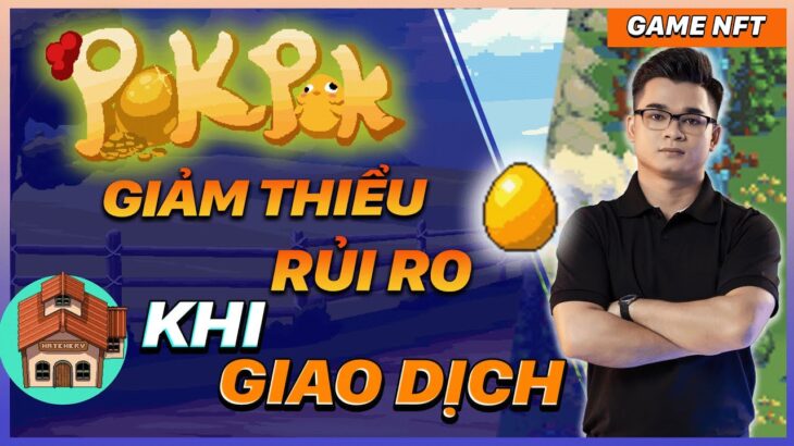 NFT GAME | PokPok Protocol : Giảm Thiểu Rũi Ro khi Vào Lệnh