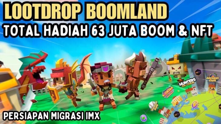 Reward 65 Juta BOOM !! Main Di Android Lootdrop Boomland Hunter On Chain | Sesepuh NFT