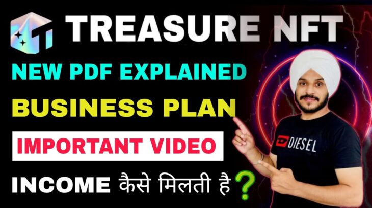 Treasure NFT New PDF EXPLAINED || Business Plan & Working Income || Full Plan on Detail