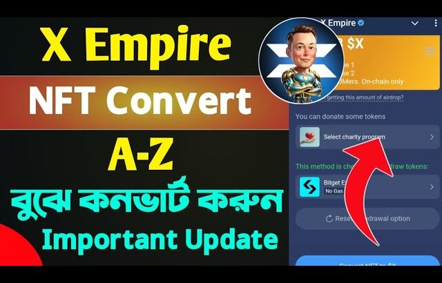 X Empire NFT Convert A-Z✅ X Empire Important Update