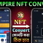 X empire NFT Convert করুন খুব সহজে ✅ কোনটি করা ঠিক হবে? empire convert NFT । Convert NFT tonkeeper