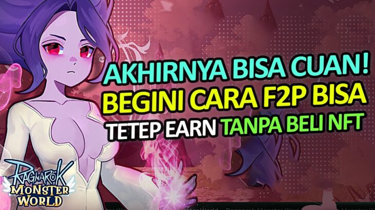 YG SUDAH PUNYA NFT BAKAL LUBER DISEASON 1! TERUS YG F2P GIMANA NASIBNYA DI RAGNAROK MONSTER WORLD?