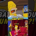 BART VIROU UMA NFT?! #simpsons #thesimpsons #shorts #homer #bart