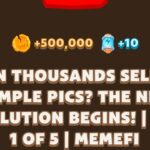 EARN THOUSANDS SELLING SIMPLE PICS? THE NFT REVOLUTION BEGINS! | PART 1 OF 5 | Memefi New Video Code