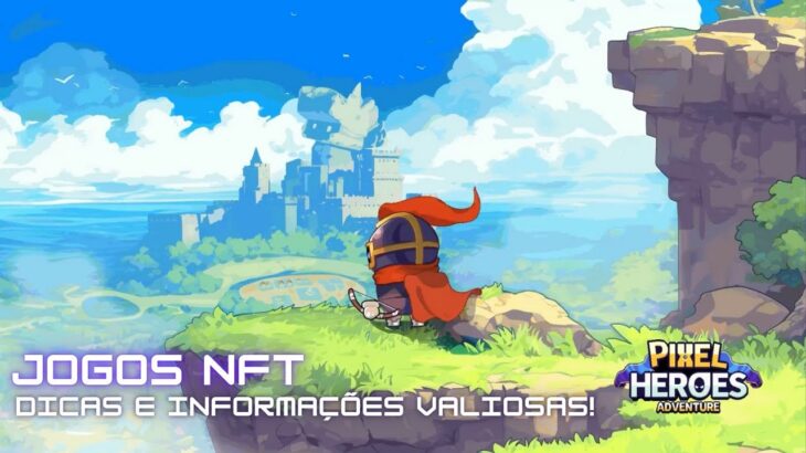 Jogos NFT – Dicas IMPORTANTES de Pixel Heroes!