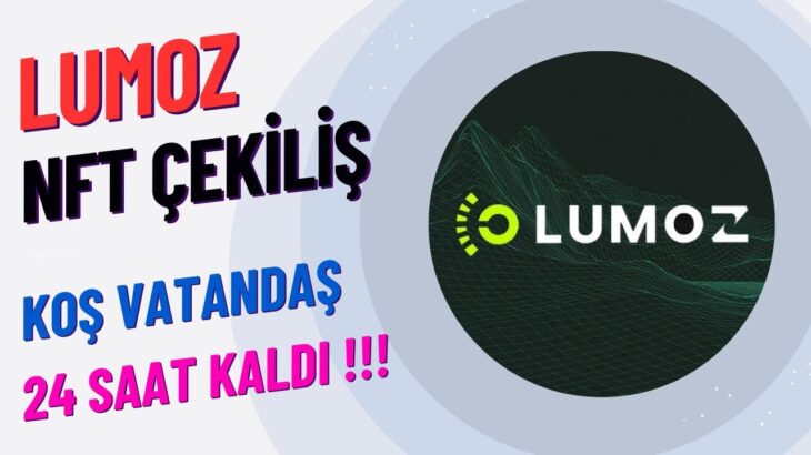 Lumoz NFT Çekilişi 24 Saati Kaldı Hızlıca Katıl 150$ Değerinde !!!