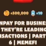 MOONPAY FOR BUSINESSES: HOW THEY’RE LEADING NFT TRANSACTIONS | PART 4 OF 6 | MEMEFI New Video Code