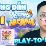 NFT Game Legend of Arcadia | Hướng Dẫn Tải Game Bắt Đầu P2E