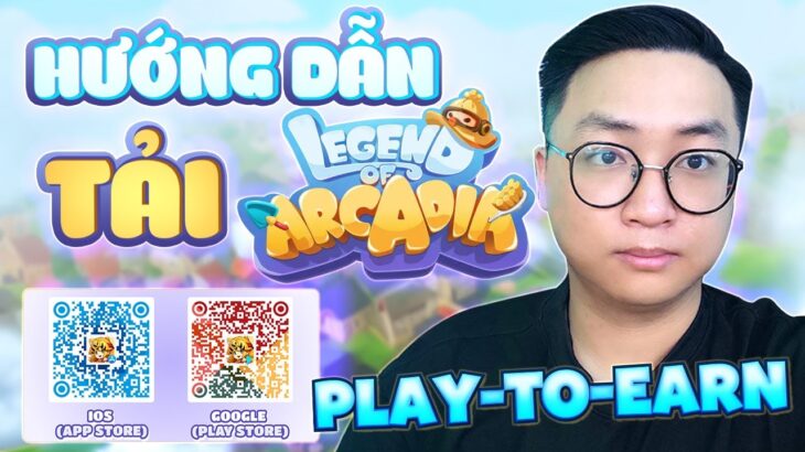 NFT Game Legend of Arcadia | Hướng Dẫn Tải Game Bắt Đầu P2E