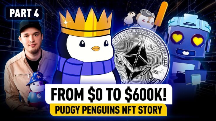 Pudgy Penguins Story Part 4: Lil Pudgys NFTs, Cross-Chain, Plushies & The $600K!