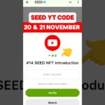 SEED Verify Code | #14 SEED NFT Introduction | SEED’S New Video Code | Seed Code | Seed Video Code