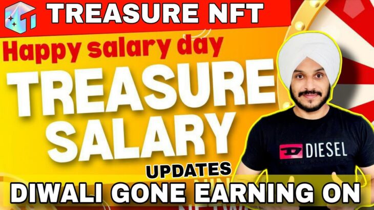 Treasure NFT Diwali पर बंद नहीं हुआ अब आप join करोगे जा बंद होने का wait? || Salary & Diwali Bonus